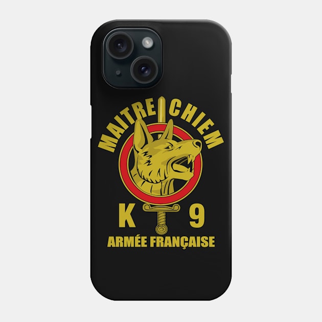 French Army War Dog k9 Special Forces - France Maitre Chien French Phone Case by Davique