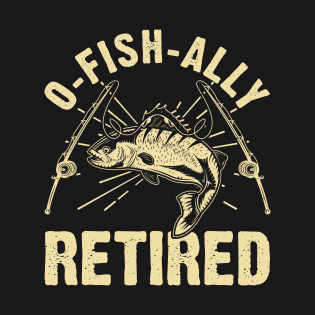 O- Fish- Ally Retired T shirt For Women by Pretr=ty