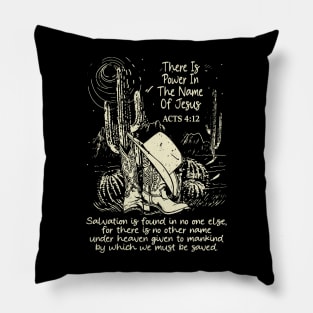 There Is Power In The Name Of Jesus Boots Desert Pillow