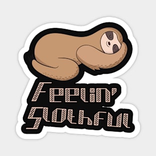 Feelin slothful for sloth lovers Magnet