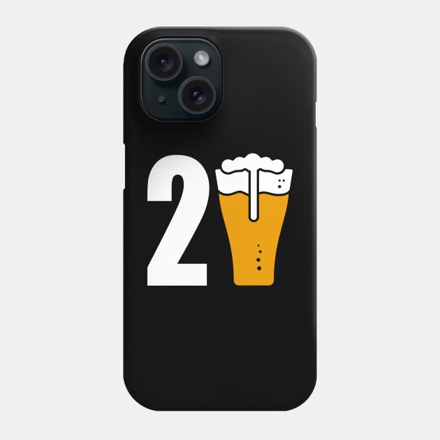 I'm 20 beers old Phone Case by TeesbyJohn