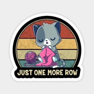 Funny Just One More Row - Love Cats Magnet