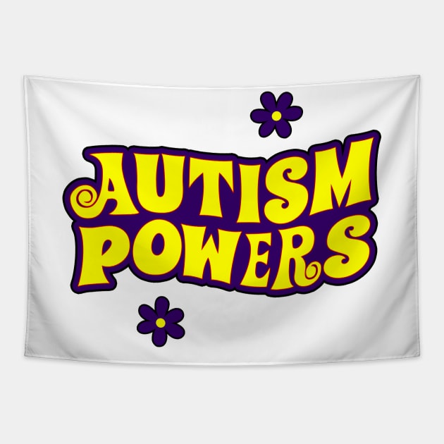 Autism Powers tee, Funny shirt, Autism Powers, Autism shirt, Groovy shirt, gift shirt, joke Tee Tapestry by The Merch Baron