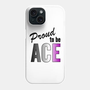 Proud To Be Ace Phone Case