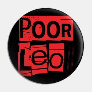 Poor Leo-Horoscope Pin