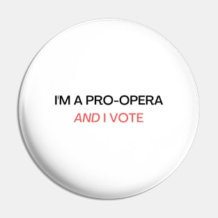 I am a pro - Opera pun Pin