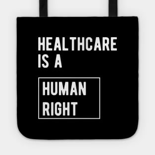 Healthcare is a human right Tote