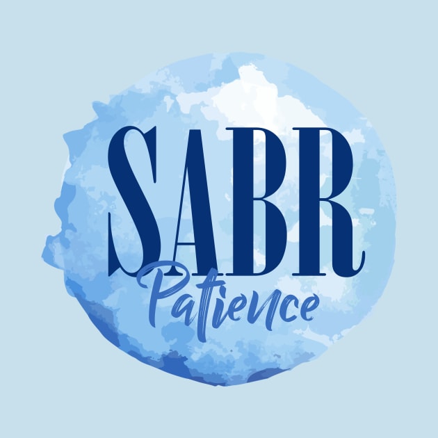 Sabr - Patience by Hason3Clothing