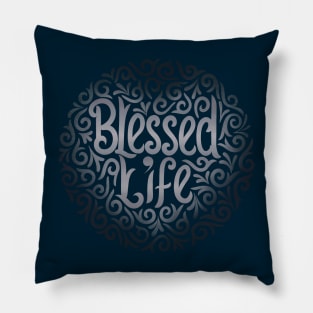 blessed life Pillow