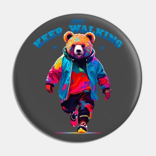 just keep walking (colorful cool bear) Pin