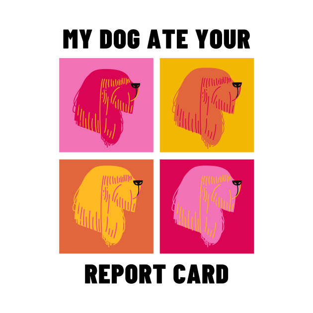 My Dog Ate Your Report Card by The Happy Teacher