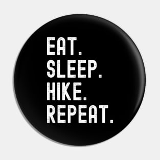 Eat. Sleep. Hike. Repeat. Pin