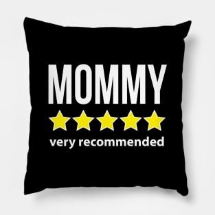 Mommy 5 Star Very Recommended Funny Quote Pillow