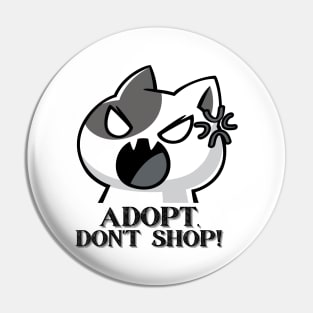 Adopt, Don't Shop. Funny and Sarcastic Saying Phrase, Humor Pin