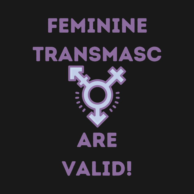 Feminine Transmasc are valid! by Eren