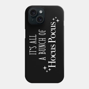 It's all a bunch of Hocus Pocus! Phone Case