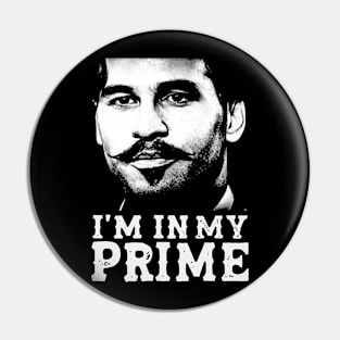 Doc Holiday: "I'm In My Prime." | tombstone Pin