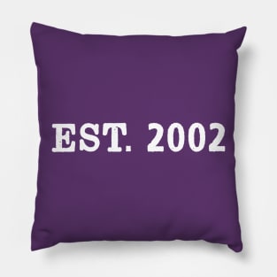 EST. 2002 Pillow