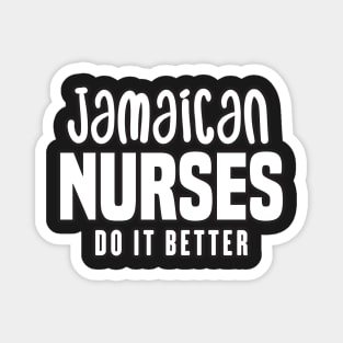 Jamaican Nurses Do It Better Magnet