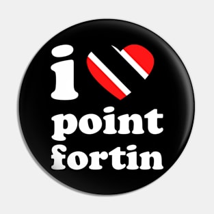 I Love Point Fortin | Trini Culture | I Love Trinidad And Tobago | Trinidad Slang Pin