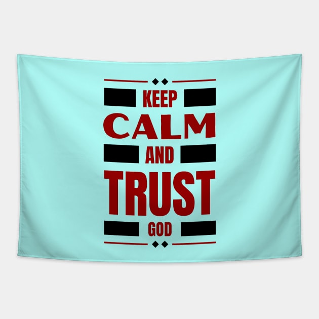 Keep Calm And Trust God | Christian Tapestry by All Things Gospel