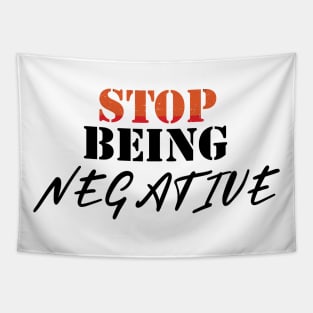 Don't be negative Tapestry