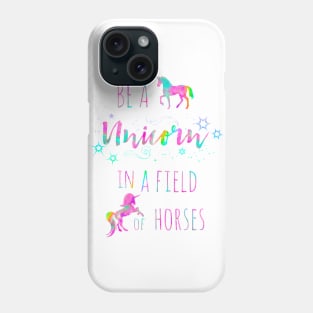 Be A Unicorn In A Field Of Horse Watercolor Painting 2 Phone Case