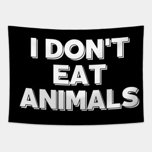 I Do Not Eat Animals Tapestry