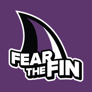 Fear the Fin!!! T-Shirt