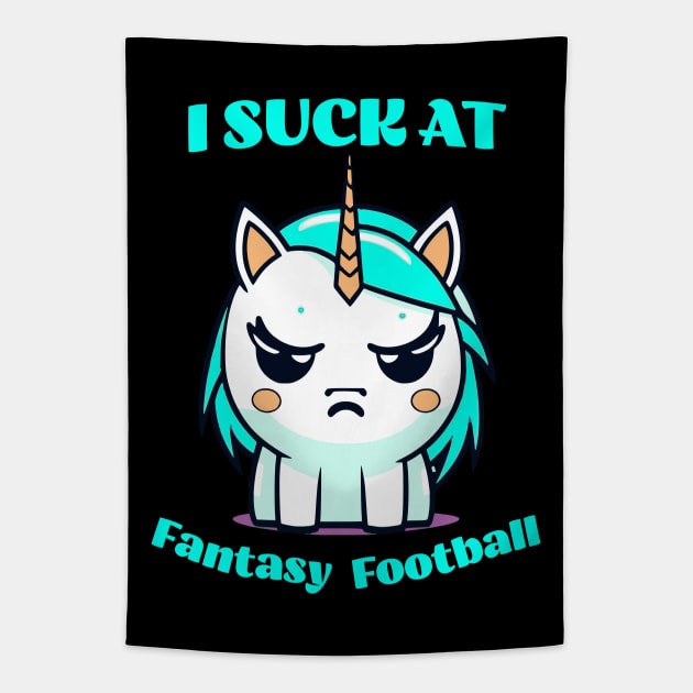 I suck at Fantasy Football Unicorn Tapestry by JoeStylistics