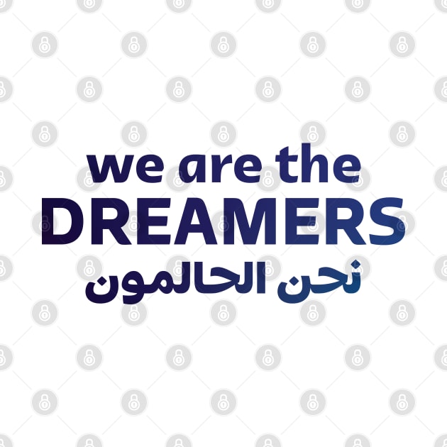 We Are The Dreamers by Inspirit Designs