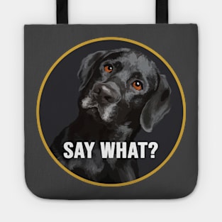 Black Labrador, say what? Tote