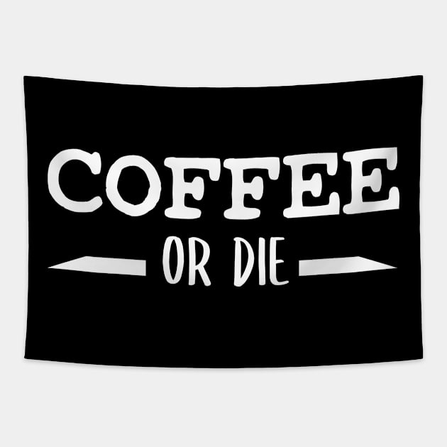 Coffee or Die shirt - Skull shirt - coffee shirt - funny shirt - boyfriend gift - yoga shirt - punk shirt - skeleton shirt - coffee or Death Tapestry by NouniTee