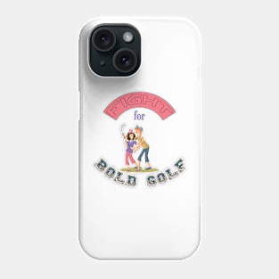 Funny golf shirts-Fight for Bold Golf Phone Case