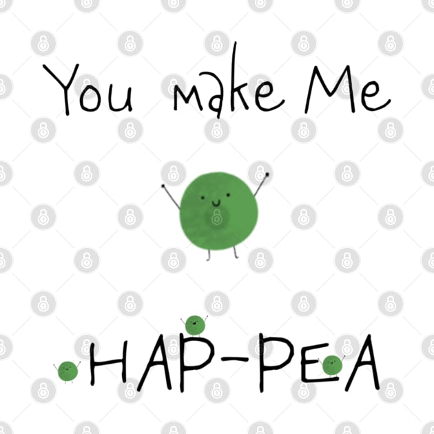 You Make Me Hap-Pea t-shirt by Crafty Badger