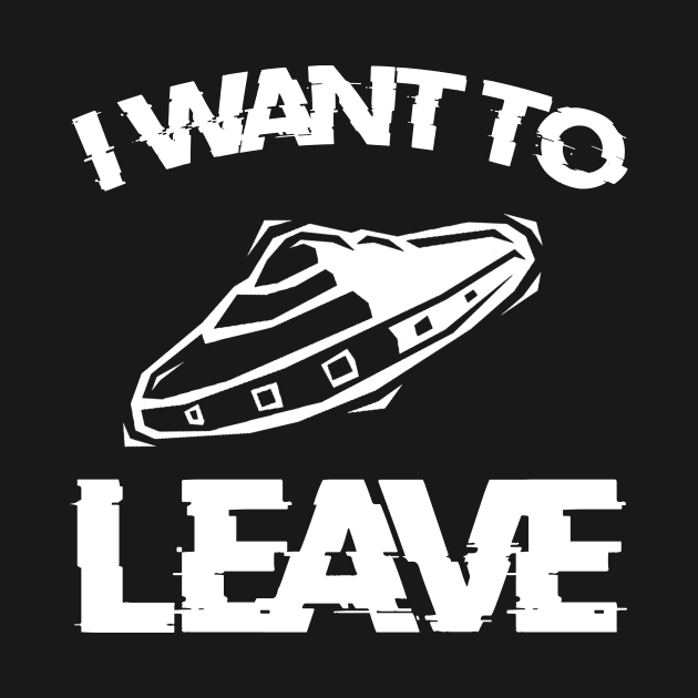 I Want To Leave - Alien UFO by Daphne R. Ellington