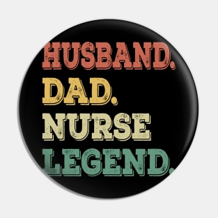 Mens Funny Husband Dad Nurse Legend Nurse Father Pin