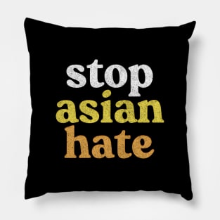 ---- Stop Asian Hate ---- Pillow