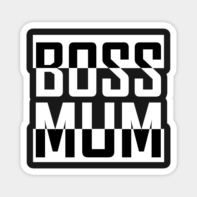 Boss Mum White Magnet by Penciligram