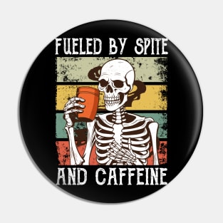 fueled by spite and caffeine Skeleton Halloween Coffee lovers and Spite Pin