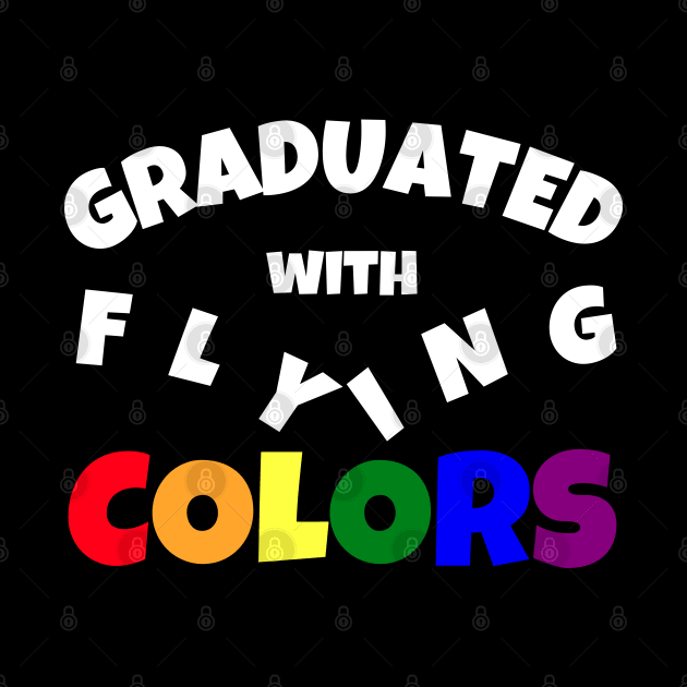 Graduated with Flying Colors | LGBT Graduation Gift | Gay Grad Present | Pride Shirt by Merch4Days