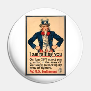 Uncle Sam - I Am Telling You On June 28th I Expect You To Enlist - W.S.S. Enlistment Pin