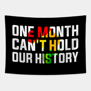 One Month Can't Hold Our History Black History Month Tapestry