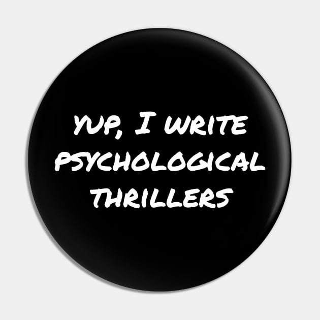 Yup, I write psychological thrillers Pin by EpicEndeavours