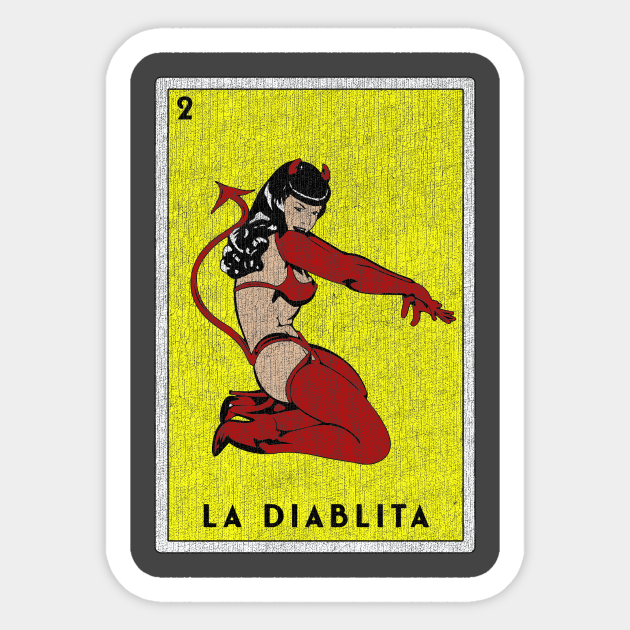 La Diablita 2 Mexican Lottery Bingo Gift Sexy She-Devil Distressed - La  Diablita - Sticker | TeePublic