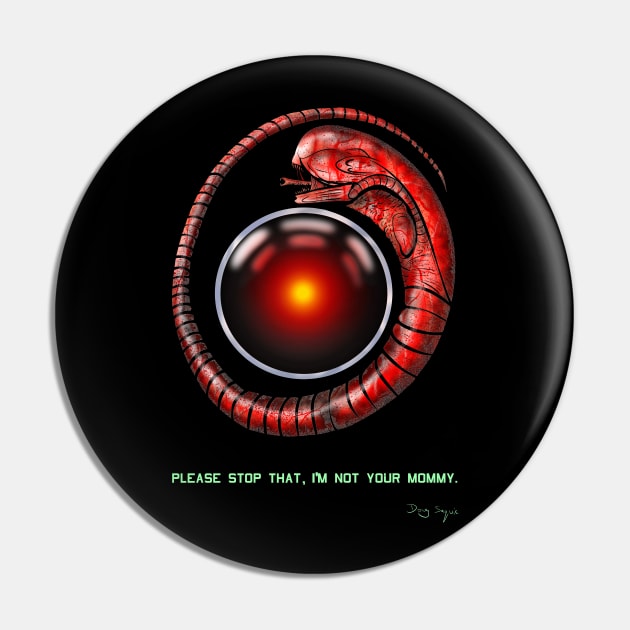 Alien and Hal 9000 2001 A Space Odyssey Pin by DougSQ