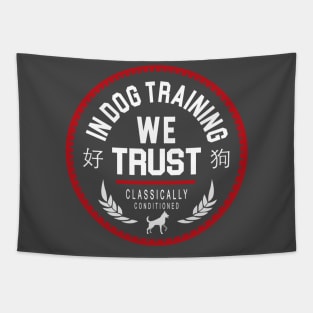 In Dog Training We Trust Tapestry