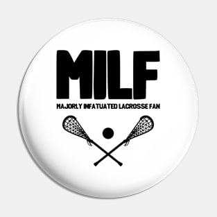 Lacrosse - MILF Majorly Infatuated Lacrosse Fan Pin