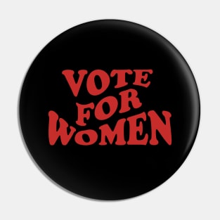 Vote For Women Pin