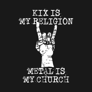 kix is my religion T-Shirt